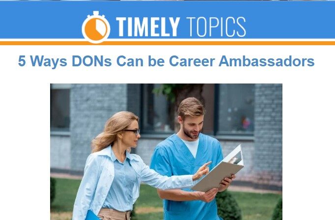nurses timely topic DONs as career ambassador